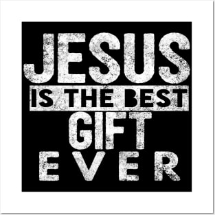 Jesus Is The Best Gift Ever Cool Inspirational Christian Posters and Art